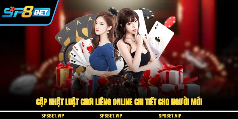 Cập nhật luật chơi liêng online chi tiết cho người mới