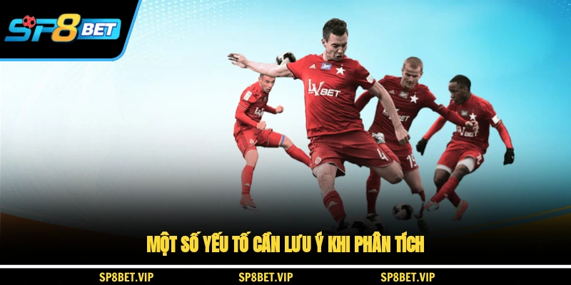 Một số yếu tố cần lưu ý khi phân tích