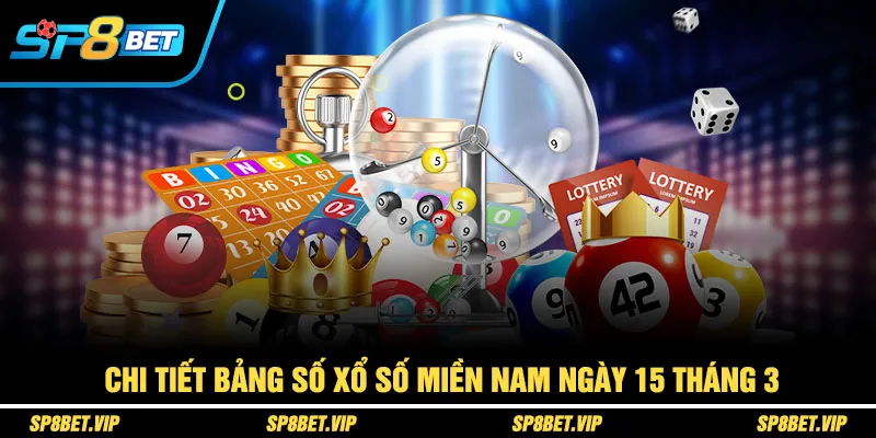 Chi tiết bảng số xổ số miền nam ngày 15 tháng 3