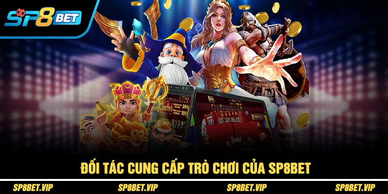 Đối tác cung cấp trò chơi của SP8BET
